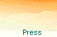      Press 